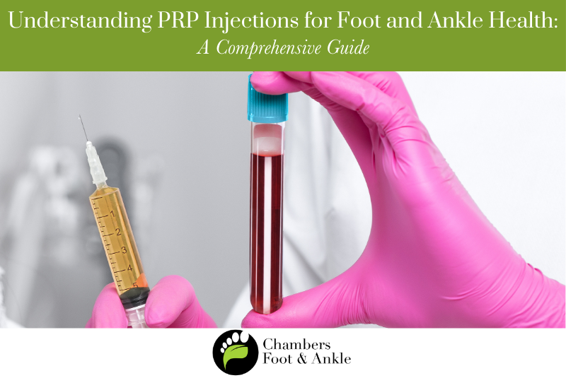 Understanding PRP Injections for Foot and Ankle Health A Comprehensive Guide